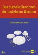 Das digitale Handbuch des nutzlosen Wissens Mac/PC