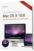 Mandl, Daniel: Das Grundlagenbuch zu Mac OS X 10.6 Snow Leopard