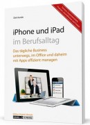 Kunde, Dirk: iPhone und iPad im Berufsalltag